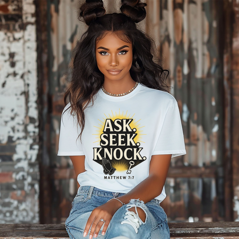 Ask. Seek. Knock. | Christian T-Shirt Inspired by Matthew 7:7