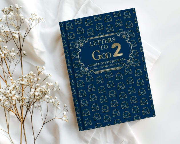 Letters To God Guided Study Journal Volume 2 Attributes Of God: Volume 2 Attributes of God