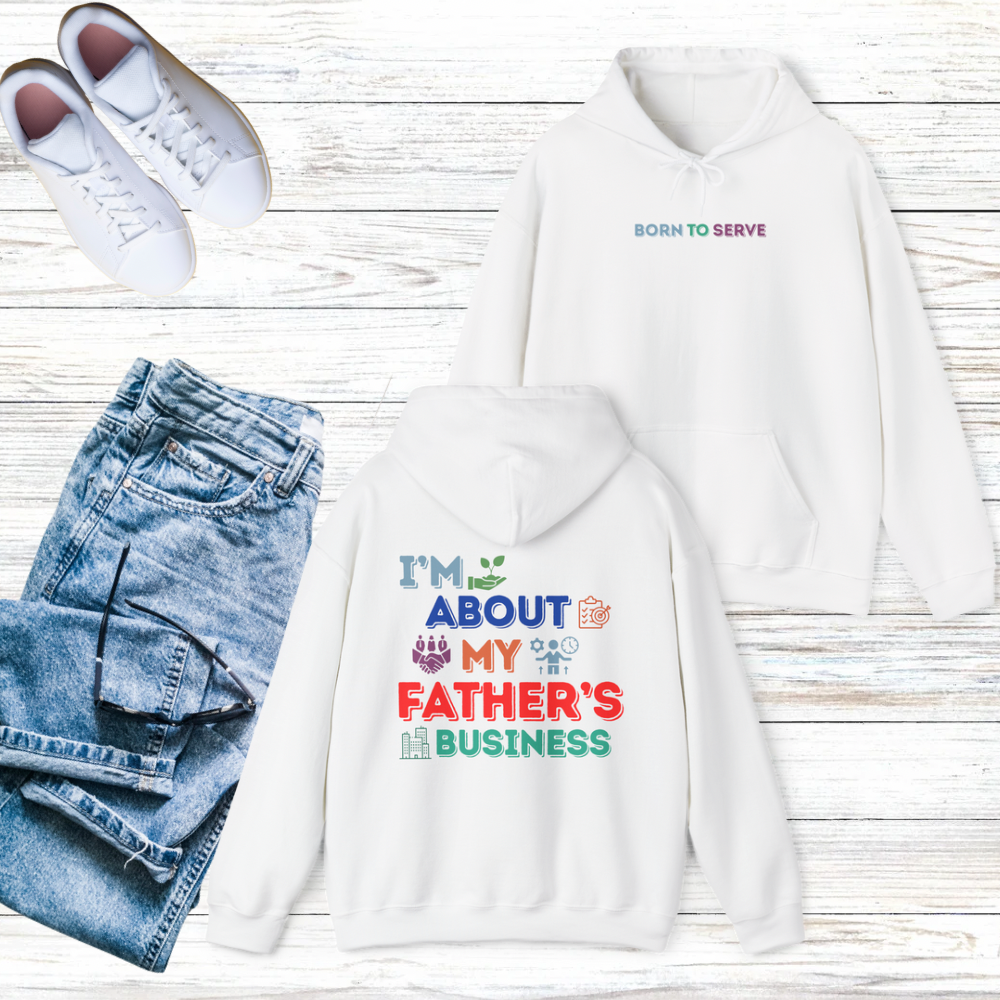 Born to Serve & Father's Business Hoodie