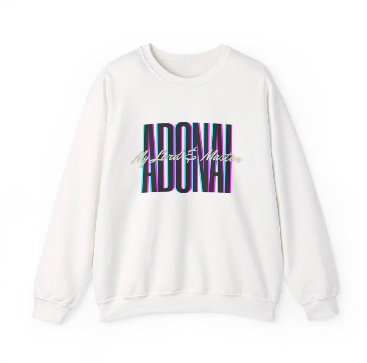Adonai My Lord and Master Crew Neck Sweatshirt