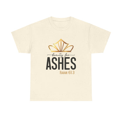 Beauty for Ashes Isaiah 61:3 Tee