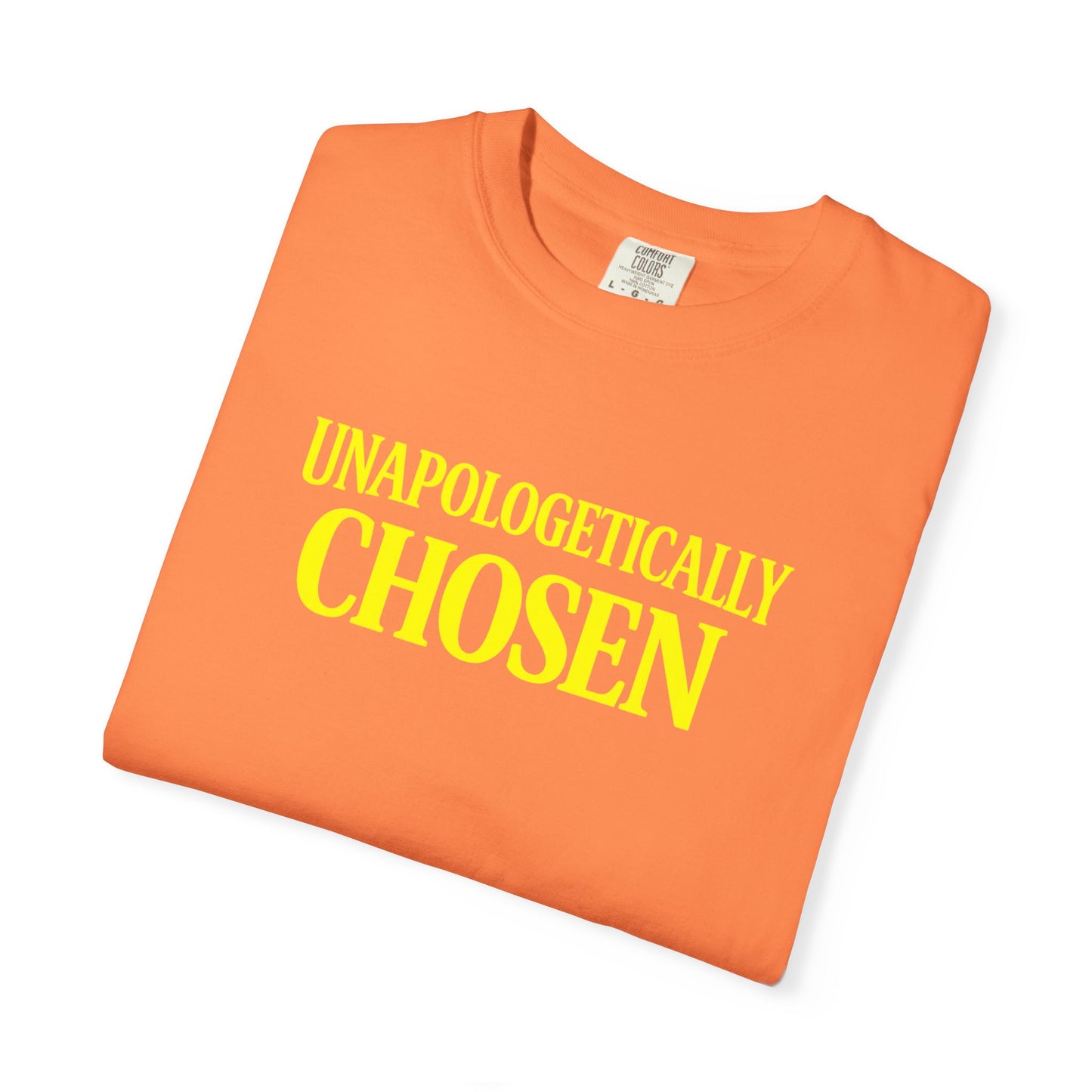 Unapologetically Chosen T-Shirt