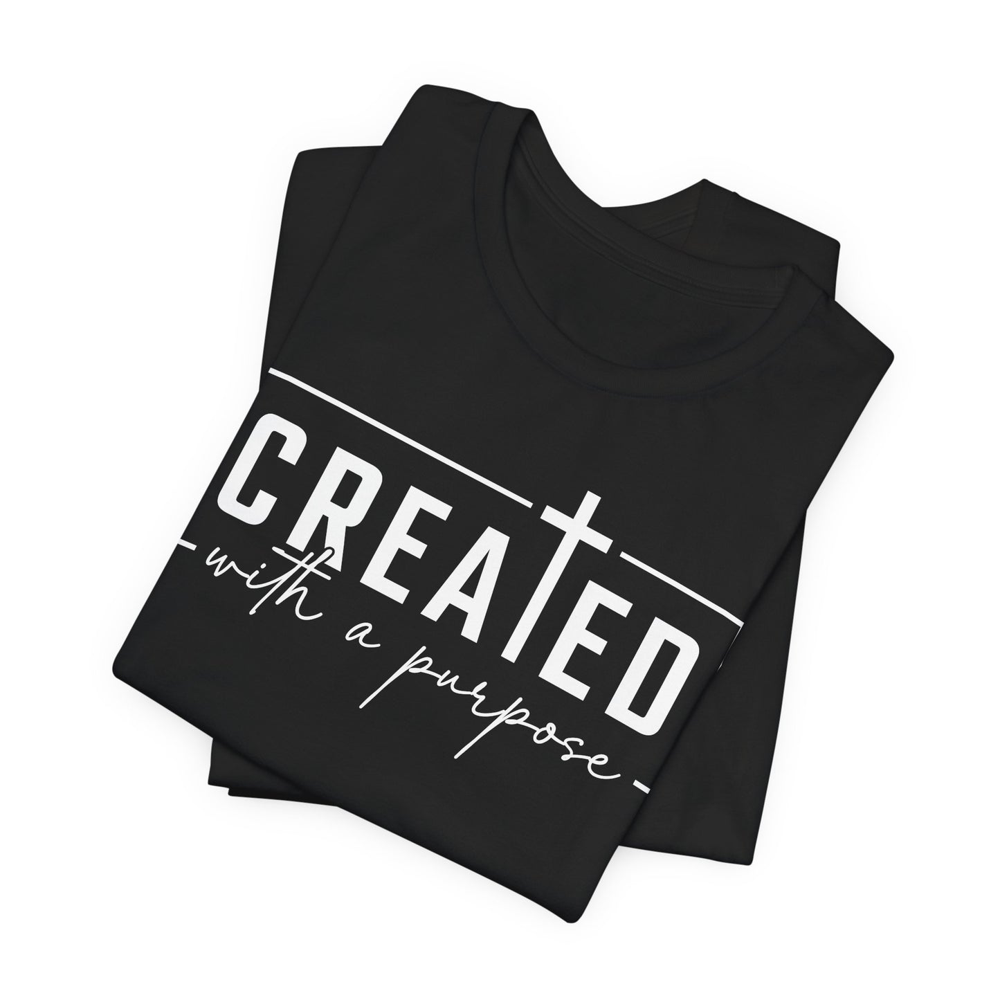 Created With a Purpose T‑Shirt — Christian Inspirational Tee