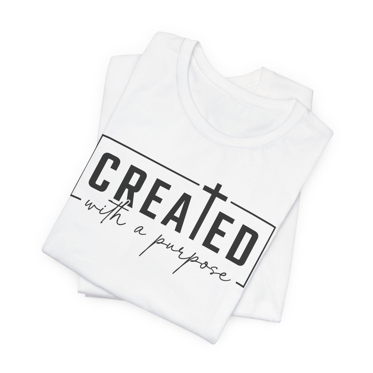 Created With a Purpose T‑Shirt — Christian Inspirational Tee