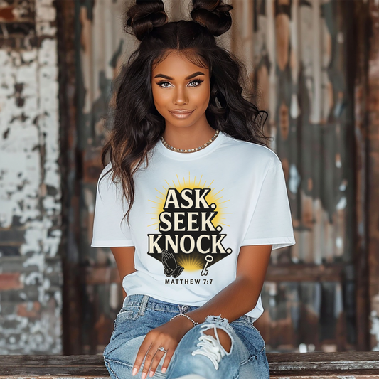 Ask. Seek. Knock. | Christian T-Shirt Inspired by Matthew 7:7