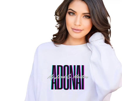 Adonai My Lord and Master Crew Neck Sweatshirt