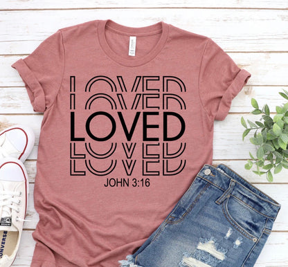 Loved John 3:16 T-Shirt — Christian Inspirational Faith Tee