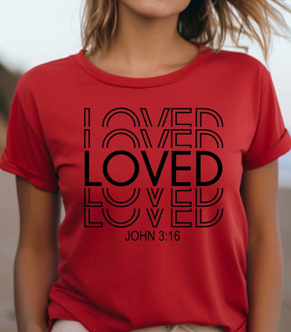 Loved John 3:16 T-Shirt — Christian Inspirational Faith Tee