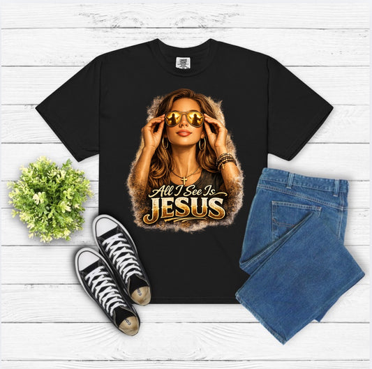 All I See Is Jesus T-Shirt — Faith Graphic Tee with Sunglasses Woman