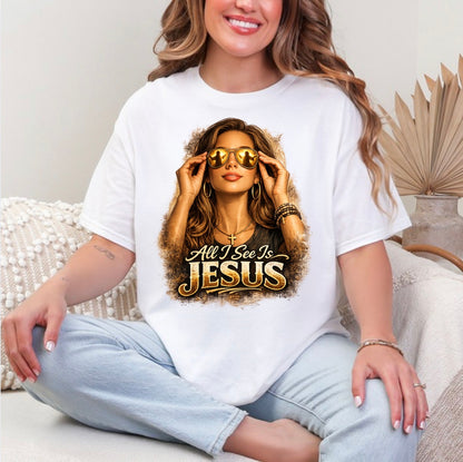 All I See Is Jesus T-Shirt — Faith Graphic Tee with Sunglasses Woman