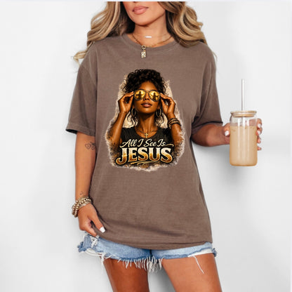 All I See Is Jesus T-Shirt — Faith Graphic Tee Black Woman
