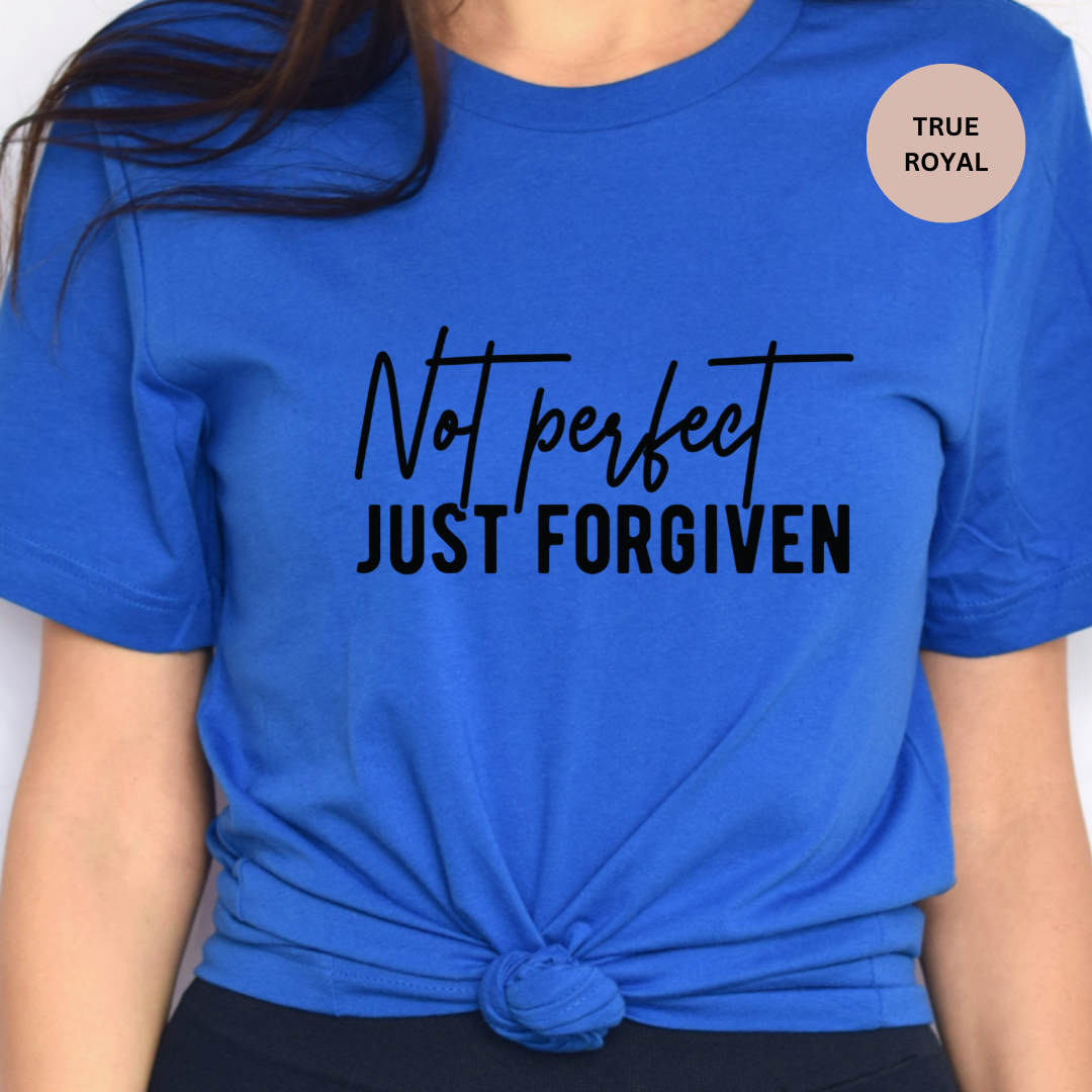 Not Perfect Just Forgiven T-Shirt — Christian Faith Inspirational Tee