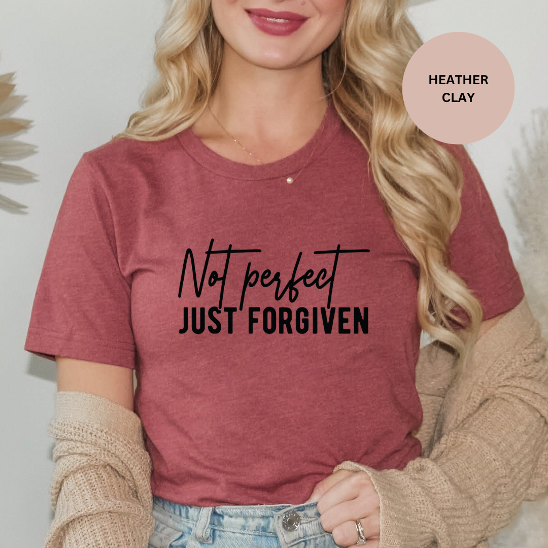 Not Perfect Just Forgiven T-Shirt — Christian Faith Inspirational Tee