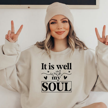 It Is Well With My Soul Sweatshirt