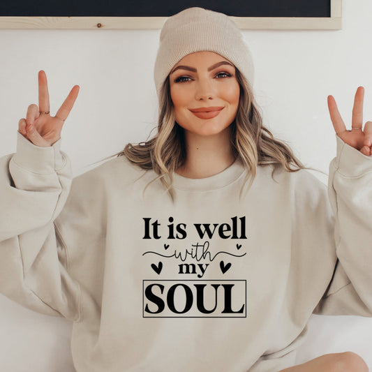 It Is Well With My Soul Sweatshirt