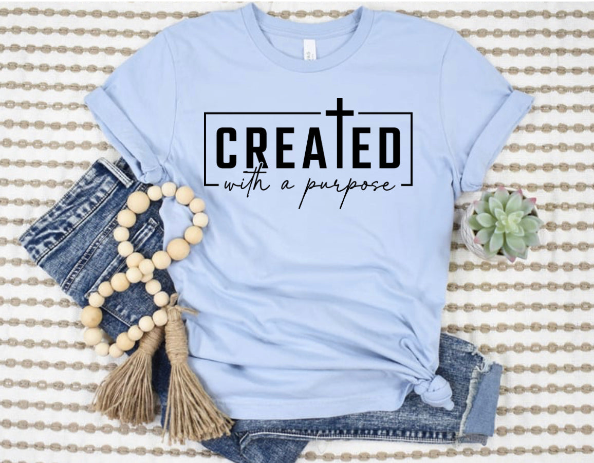 Created With a Purpose T‑Shirt — Christian Inspirational Tee