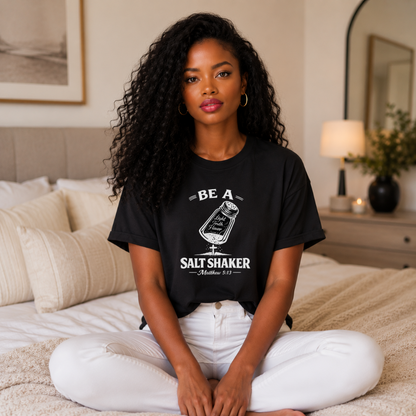Be a Salt Shaker T-Shirt — Christian Faith Matthew 5:13 Inspirational Tee