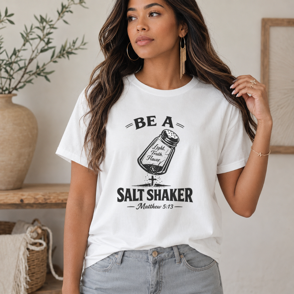 Be a Salt Shaker T-Shirt — Christian Faith Matthew 5:13 Inspirational Tee