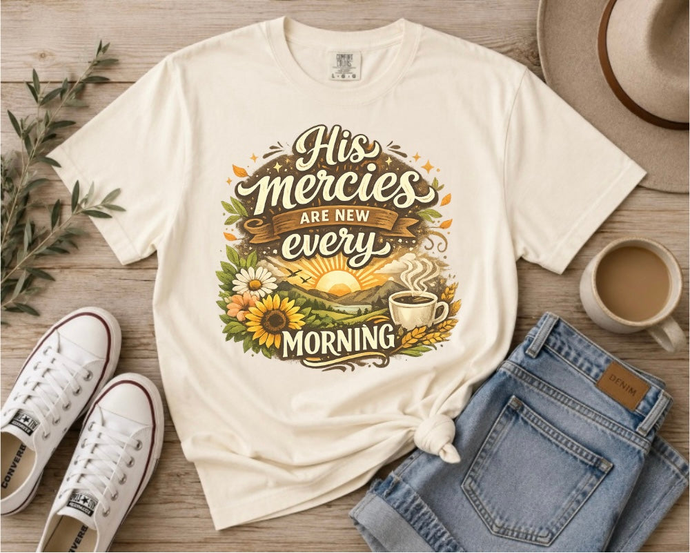 T-Shirt | "His Mercies Are New Every Morning" Christian Sunrise Tee — Sunflowers & Coffee Morning Scripture Shirt