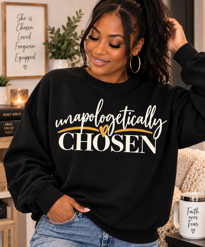 Unapologetically Chosen Inspirational Crewneck Sweatshirt