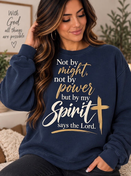 Not by Might, but by My Spirit Christian Sweatshirt