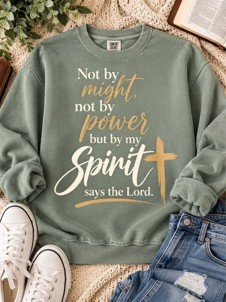 Not by Might, but by My Spirit Christian Sweatshirt