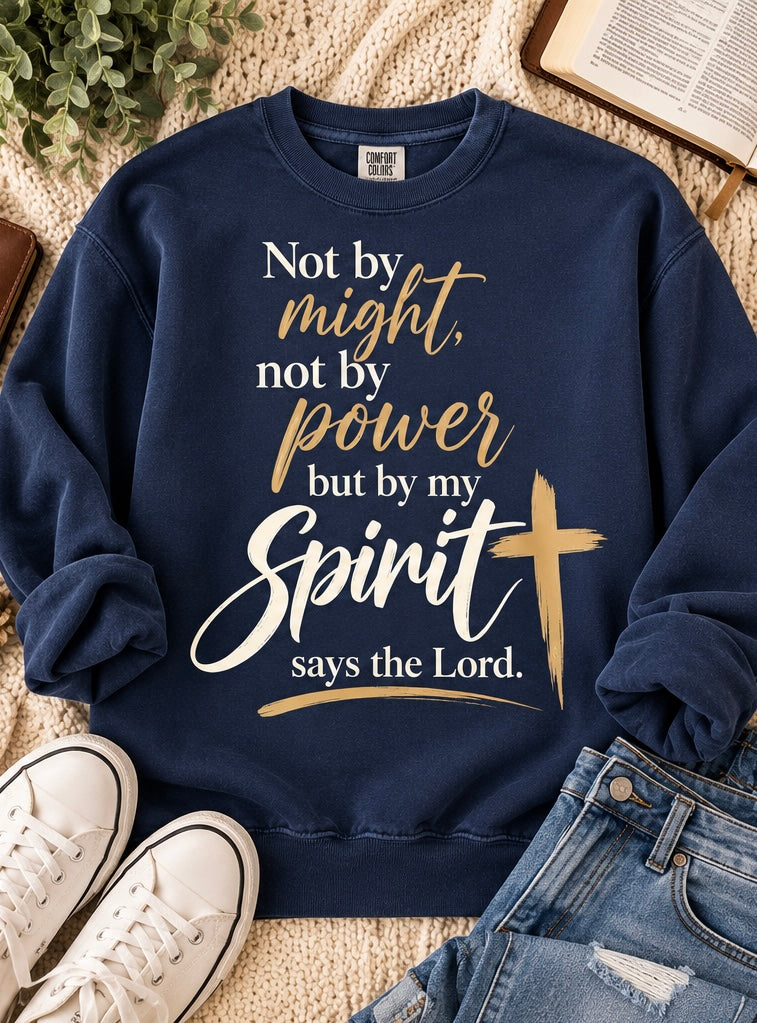 Not by Might, but by My Spirit Christian Sweatshirt