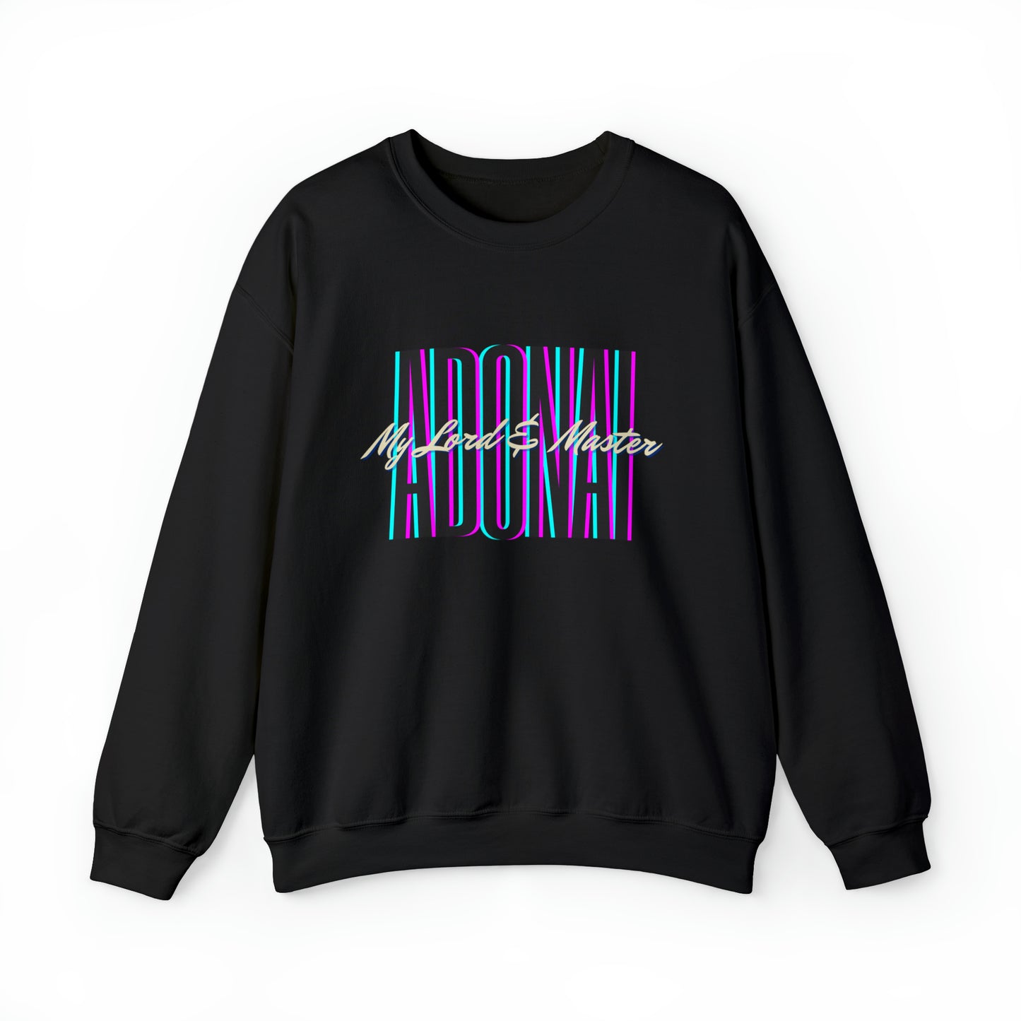 Adonai My Lord and Master Crew Neck Sweatshirt