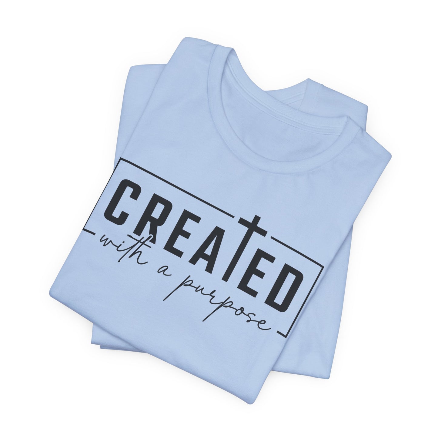 Created With a Purpose T‑Shirt — Christian Inspirational Tee