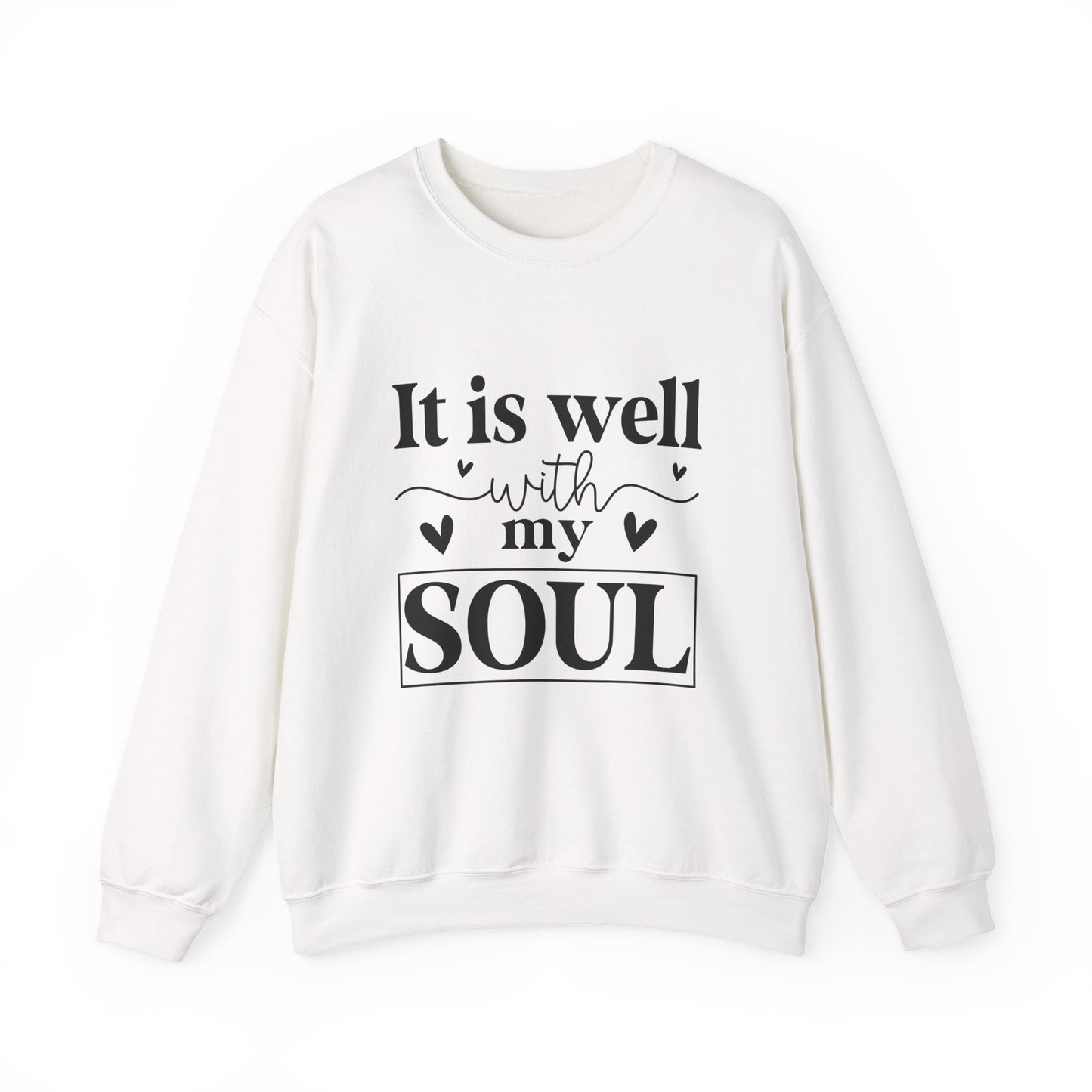 It Is Well With My Soul Sweatshirt