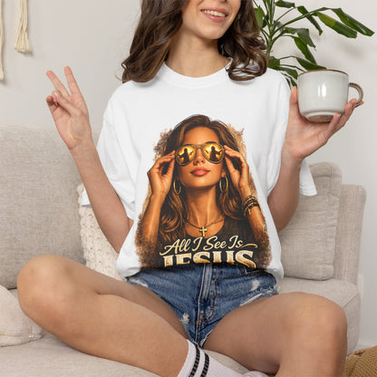 All I See Is Jesus T-Shirt — Faith Graphic Tee with Sunglasses Woman