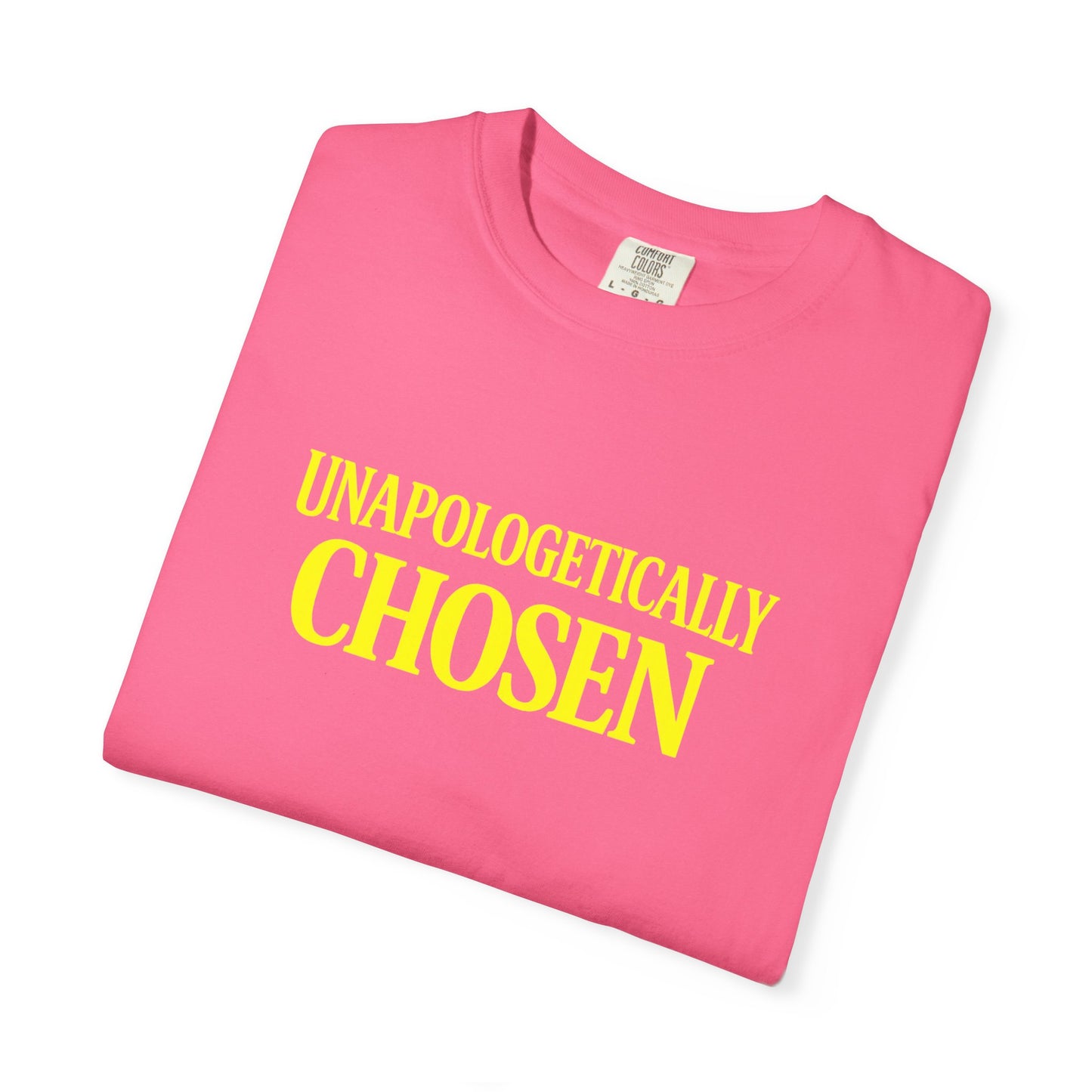 Unapologetically Chosen T-Shirt