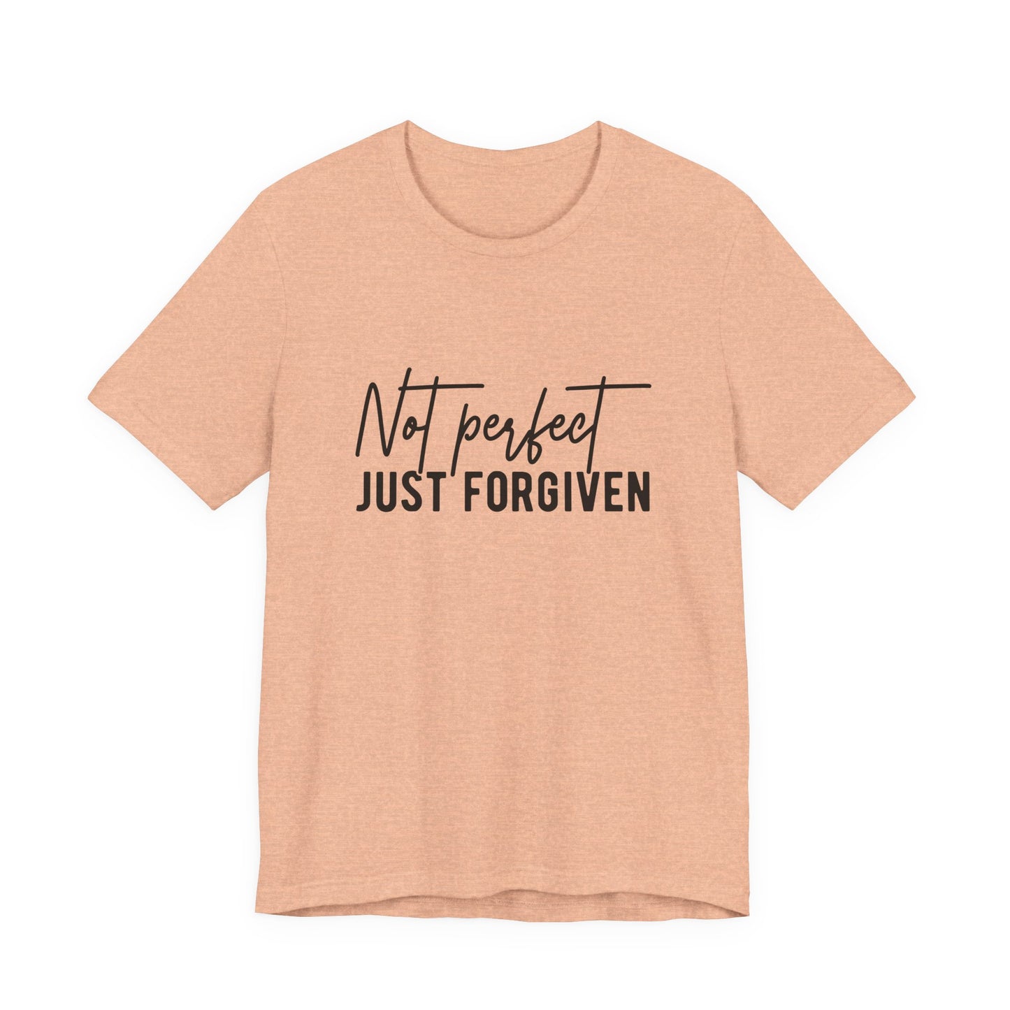 Not Perfect Just Forgiven T-Shirt — Christian Faith Inspirational Tee