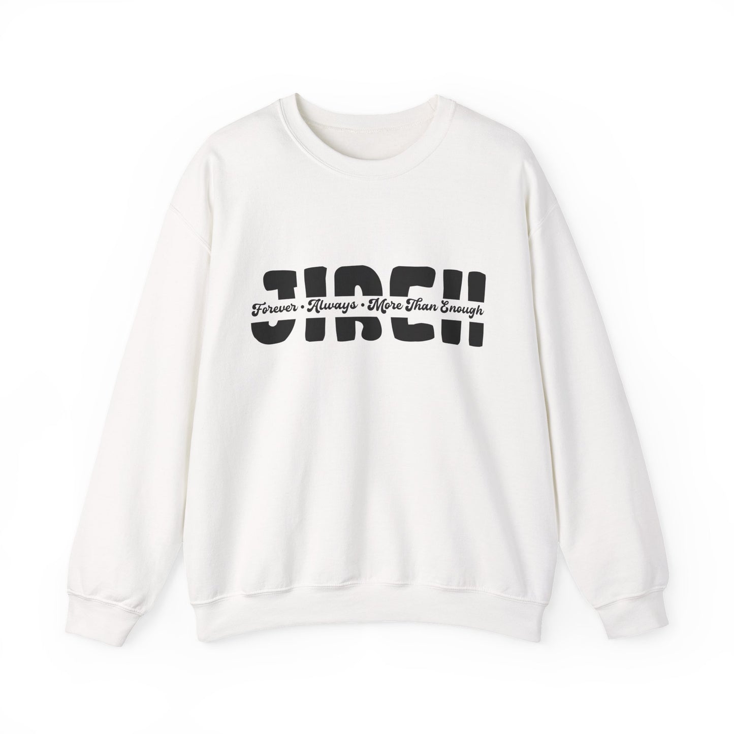 Crewneck Sweatshirt - "Sweet" Script Graphic (Forever, Always, More Than Enough)