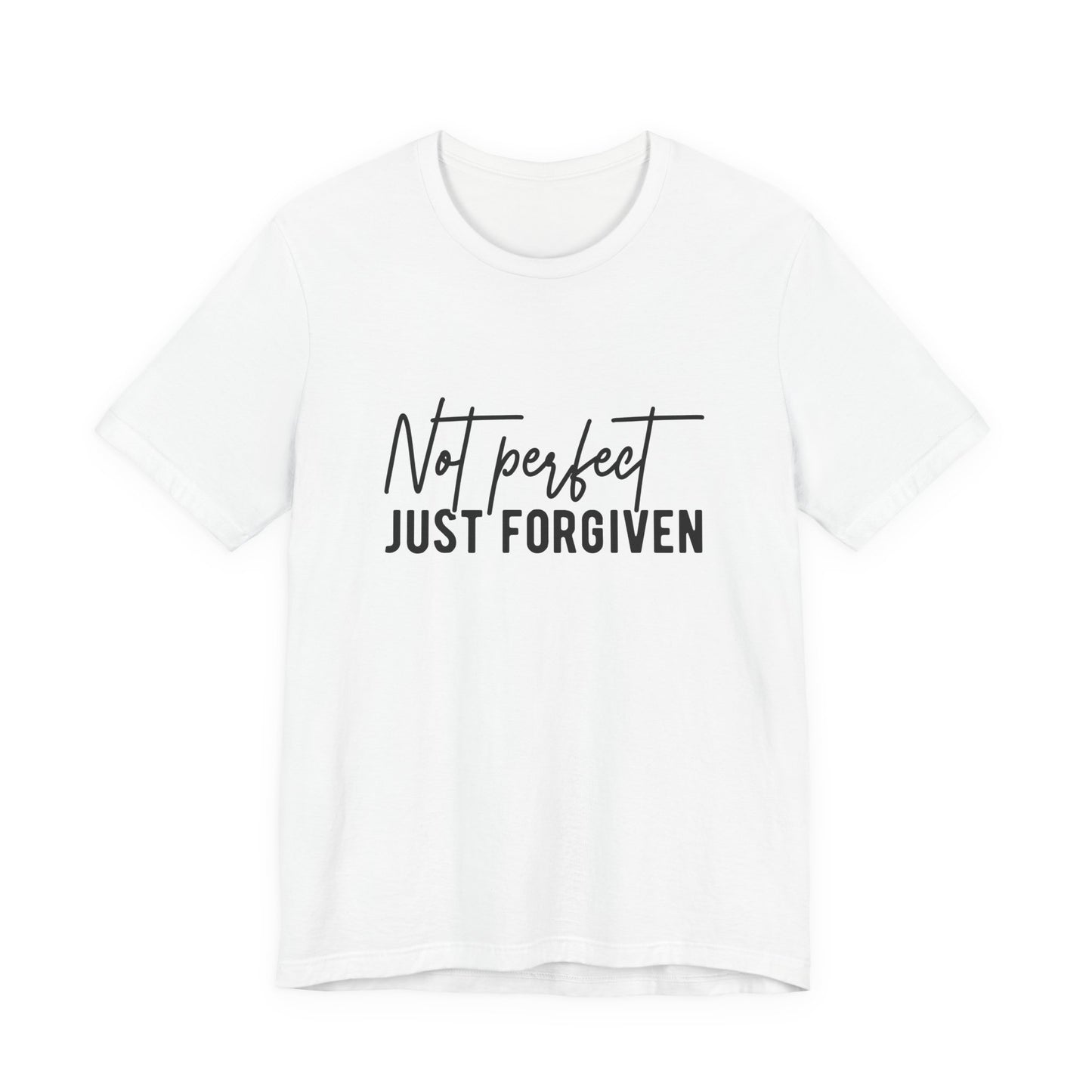 Not Perfect Just Forgiven T-Shirt — Christian Faith Inspirational Tee