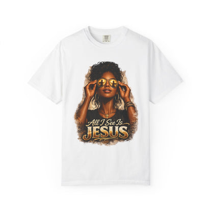 All I See Is Jesus T-Shirt — Faith Graphic Tee Black Woman