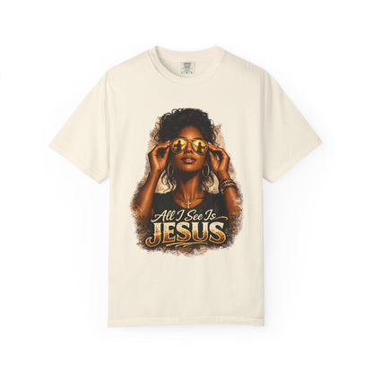 All I See Is Jesus T-Shirt — Faith Graphic Tee Black Woman