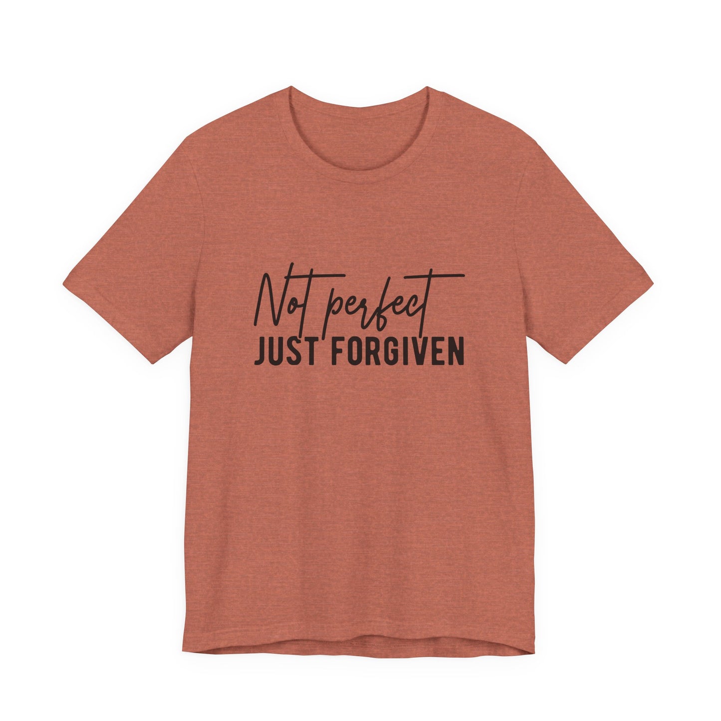 Not Perfect Just Forgiven T-Shirt — Christian Faith Inspirational Tee