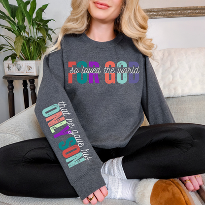 For God So Loved The World Sweatshirt