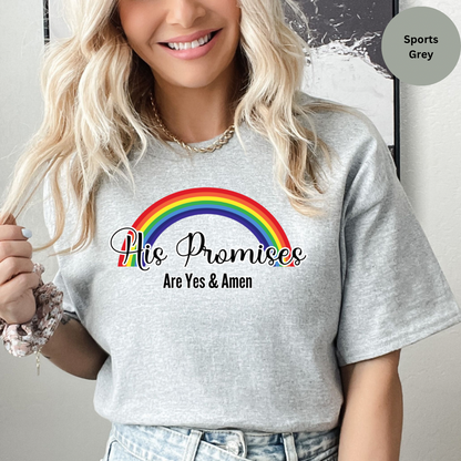 His Promises are Yes and Amen Rainbow T-Shirt