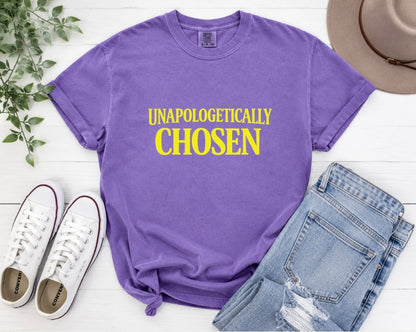 Unapologetically Chosen T-Shirt