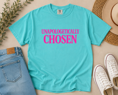 Unapologetically Chosen T-Shirt