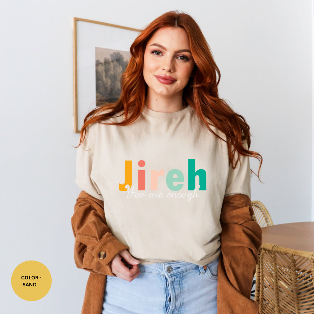 Jireh You are Enough T-Shirt